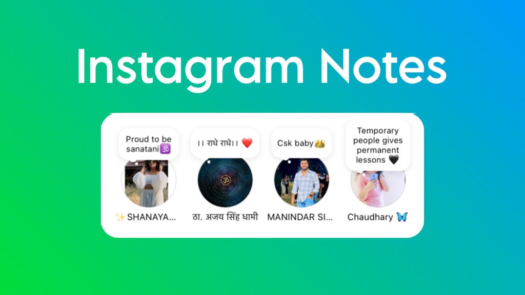 Instagram Notes Feature: Everything You Need to Know