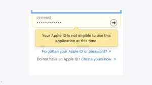 Your Apple ID is not eligible to use this application at this time
