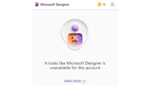 Microsoft Designer is unavailable for this account